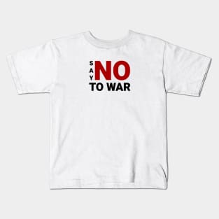 Say No to War Kids T-Shirt